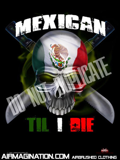 Mexican Til I Die poster